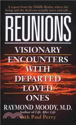 Reunions ─ Visionary Encounters With Departed Loved Ones