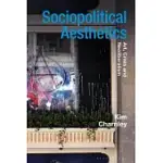 SOCIOPOLITICAL AESTHETICS: ART, CRISIS AND NEOLIBERALISM