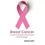 BREAST CANCER: TUMOR MICROENVIRONMENT AND BIOLOGY