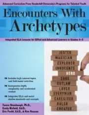 Encounters With Archetypes: Integrated ELA Lessons for Gifted and Advanced Lear