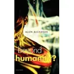 BEYOND HUMANITY?: THE ETHICS OF BIOMEDICAL ENHANCEMENT