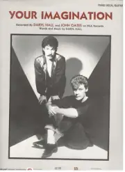 HALL & OATES "YOUR IMAGINATION" SHEET MUSIC-PIANO/VOCAL/GUITAR-1982-NEW ON SALE!