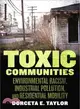 Toxic Communities ― Environmental Racism, Industrial Pollution, and Residential Mobility