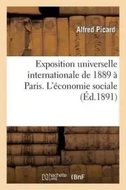 Exposition Universelle Internationale de 1889 Paris: Rapport Gnral. l'conomie So