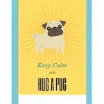 KEEP CALM AND HUG A PUG: PRAYER JOURNAL