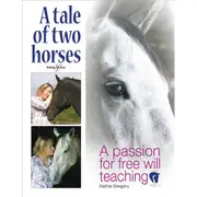 [Hubble & Hattie] A Tale of Two Horses A Passion for Free Will Teaching