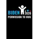 Biden 2020 Permission to Hug: Journal / Notebook / Diary Gift - 6x9 - 120 pages - White Lined Paper - Matte Cover