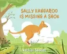 Sally Kangaroo is Missing a Shoe by Nathan Saadat (English) Hardcover Book