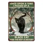 BLACK CAT ONCE UPON A TIME I PICKED UP Rustic Metal Sign Vintage Tin