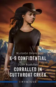 K-9 Confidential/Corralled In Cutthroat Creek