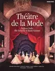 Theatre de La Mode: Fashion Dolls: The Survival of Haute Couture by Edmonde Char