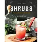 SHRUBS: AN OLD-FASHIONED DRINK FOR MODERN TIMES