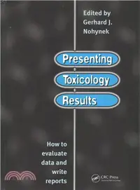 在飛比找三民網路書店優惠-Presenting Toxicology Results 