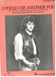 EDDY RAVEN "I COULD USE ANOTHER YOU" SHEET MUSIC-PIANO/VOCAL/GUITAR-1983-NEW!!