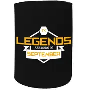 Alcohol Stubby Holder - Legends Are Born In September - Funny Novelty Birthday Gift Joke Beer