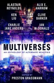 Multiverses: An Anthology of Alternate Realities by Preston Grassmann Paperback