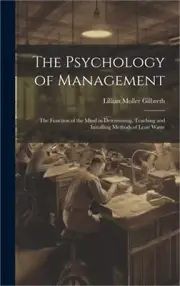 The Psychology of Management: The Function of the Mind in Determining, Teaching