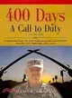 400 Days - a Call to Duty: A Documentary of a Citizen-soldier's Experience During the Iraq War 2008/2009