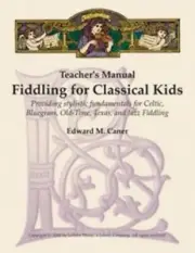 Fiddling For Classical Kids Teachers Manual Book/C Book