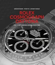Rolex Cosmograph Daytona: Vol. 2: Self-Winding Models (From 1988)