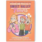 Sweet Valley Twins The Graphic Novel: Choosing Sides by Francine Pascal - Book