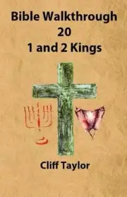 Bible Walkthrough - 20 - 1 and 2 Kings by Cliff Taylor (English) Paperback Book