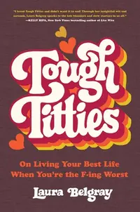 在飛比找誠品線上優惠-Tough Titties: On Living Your 