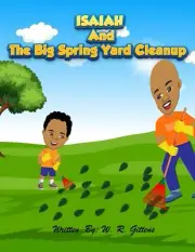 ISAIAH AND The Big Spring Yard Cleanup by 9798218969936 NEW