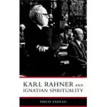 KARL RAHNER AND IGNATIAN SPIRITUALITY