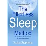 THE EFFORTLESS SLEEP METHOD: THE INCREDIBLE NEW CURE FOR INSOMNIA AND CHRONIC SLEEP PROBLEMS