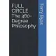 FULL CIRCLE The 360-Degree Philosophy