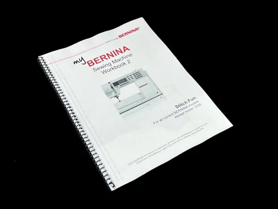 Bernina Mastery Workbook 2 Stitch Fun 3 Series 530 550 560 580 820 830 880