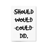 "Should, Would, Could - DID" Fitness Quote Wall Art
