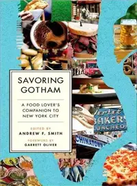 在飛比找三民網路書店優惠-Savoring Gotham ─ A Food Lover