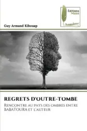 Regrets d'Outre-Tombe [French] by Guy Armand Kibouap [Paperback, 220 pages]