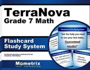 TERRANOVA GRADE 7 MATHEMATICS FLASHCARD STUDY SYSTEM: By Terranova Exam Secrets