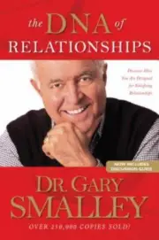The DNA of Relationships by Greg Smalley, Gary Smalley, Michael Smalley and...
