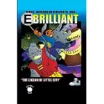 E.BRILLIANT AND THE LEGEND OF LITTLE CITY