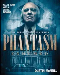 在飛比找博客來優惠-Phantasm Exhumed: The Unauthor