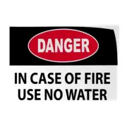Horizontal Vinyl Stickers Danger in Case of Fire Use No Water Hazard Fire