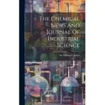 THE CHEMICAL NEWS AND JOURNAL OF INDUSTRIAL SCIENCE