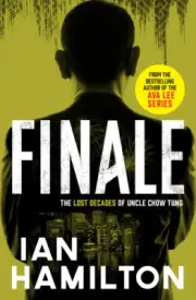 Finale: The Lost Decades of Uncle Chow Tung (Lost Decades of Uncle Chow Tung