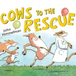 COWS TO THE RESCUE/JOHN HIMMELMAN【禮筑外文書店】