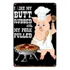BBQ I like my BUTT Rubbed and Pork Pulled Rustic Tin Sign Vintage Garage Bar