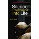 Silence Transformed into Life: The Testament of His Final Year