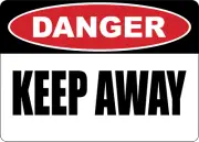 OSHA DANGER: KEEP AWAY -| Laminated Vinyl Decal Sticker Label