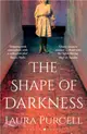 The Shape of Darkness：'Darkly addictive, utterly compelling' Ruth Hogan