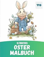 Oster Malbuch für Kinder ab 7 Jahren – Detaillierte Ausmalbilder mit tollen Ostermotiven | Perfekt für junge und kreative Köpfe