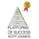 Platforms of Success: What the New Generation of Elite Sellers Are Doing and How It Can Work for You