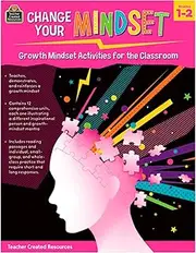 Change Your Mindset: Growth Mindset Activities for the Classroom (Gr. 1-2)